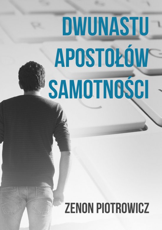 Dwunastu aposto��w samotno�ci