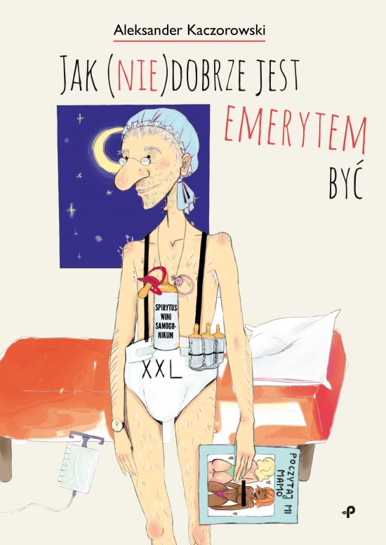 Jak (nie)dobrze jest emerytem by�