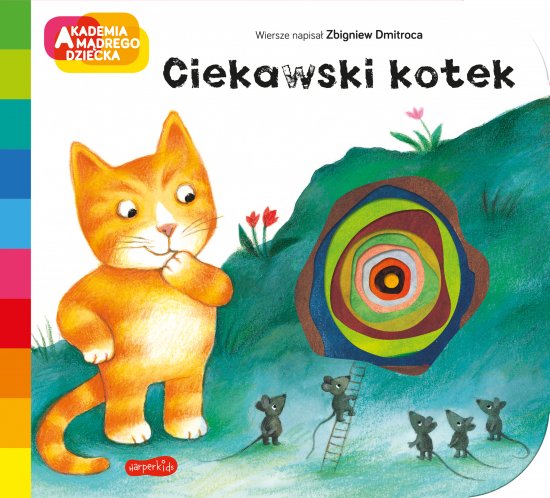 Ciekawski kotek. Akademia m�drego dziecka. A to ciekawe
