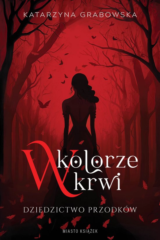 W kolorze krwi. Dziedzictwo przodk�w