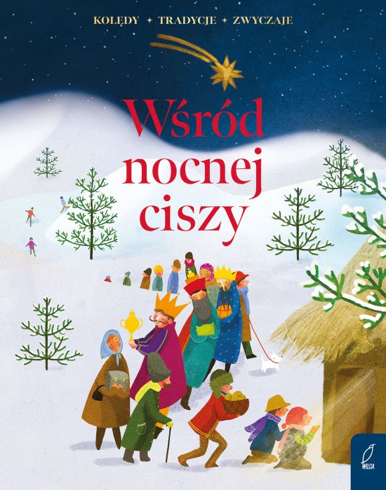 W�r�d nocnej ciszy. Kol�dy, tradycje, zwyczaje