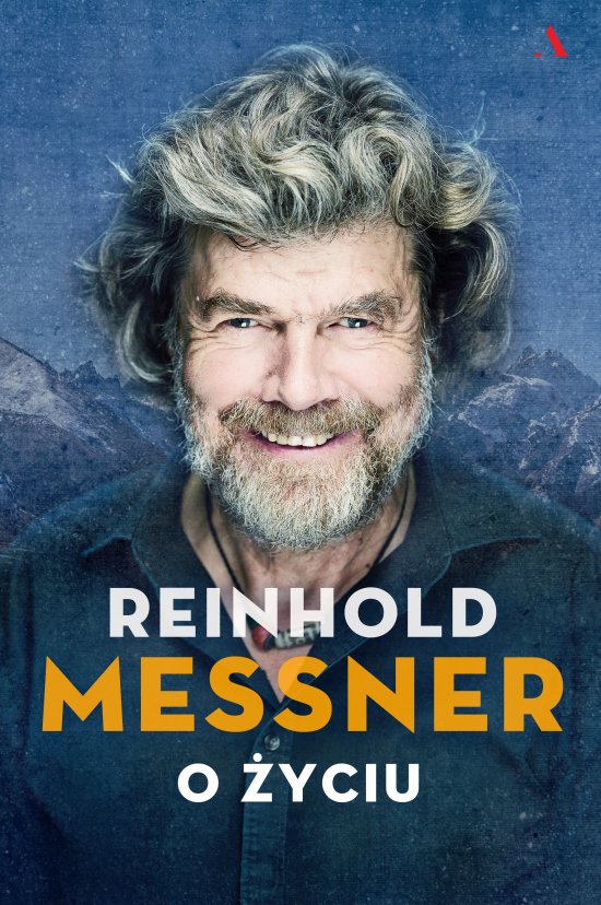 Reinhold Messner. O �yciu