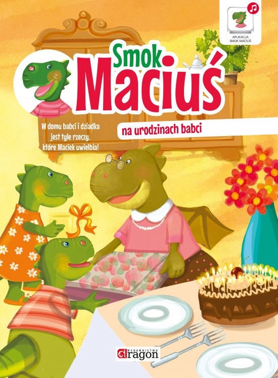 Smok Maciu� na urodzinach babci