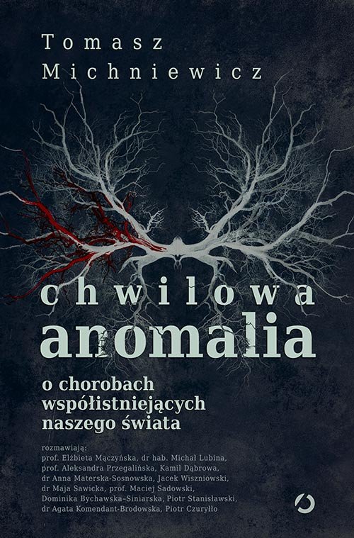 Chwilowa anomalia. O chorobach wsp�istniej�cych naszego �wiata