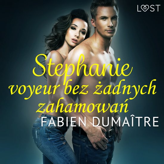 Stephanie, voyeur bez �adnych zahamowa� - opowiadanie erotyczne
