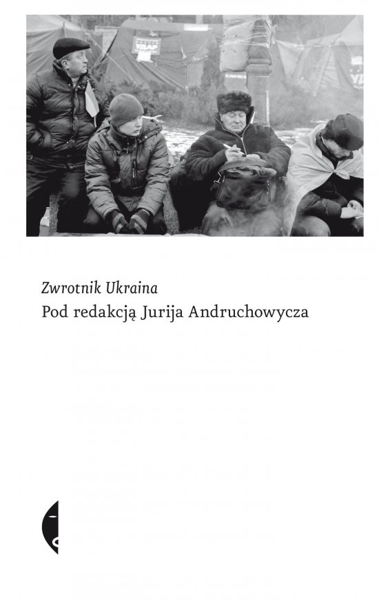 Zwrotnik Ukraina. Pod redakcj� Jurija Andruchowycza