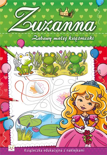 Zabawy ma�ej ksi�niczki. Zuzanna