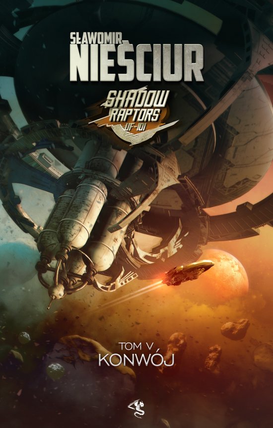 Shadow Raptors. Tom 5. Konw�j