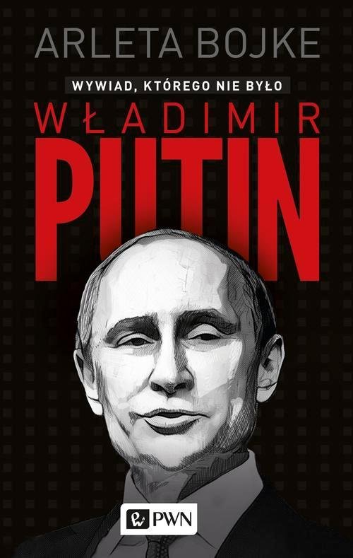 W�adimir Putin. Wywiad, kt�rego nie by�o