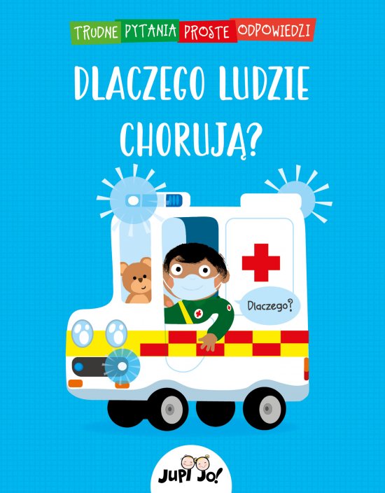 Dlaczego ludzie choruj�?