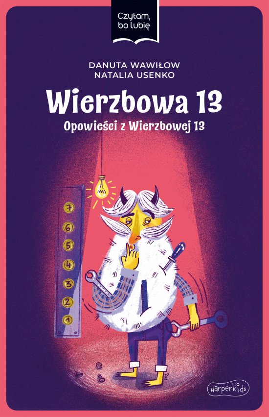 Wierzbowa 13. Opowie�ci z Wierzbowej 13. Czytam, bo lubi�