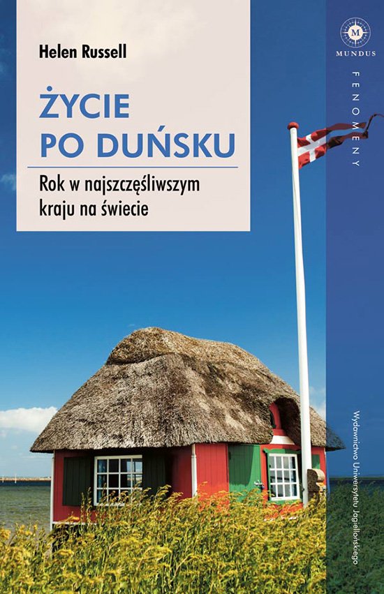 �ycie po du�sku. Rok w najszcz�liwszym kraju na �wiecie