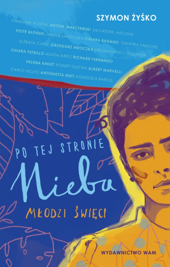 Po tej stronie nieba. M�odzi �wi�ci