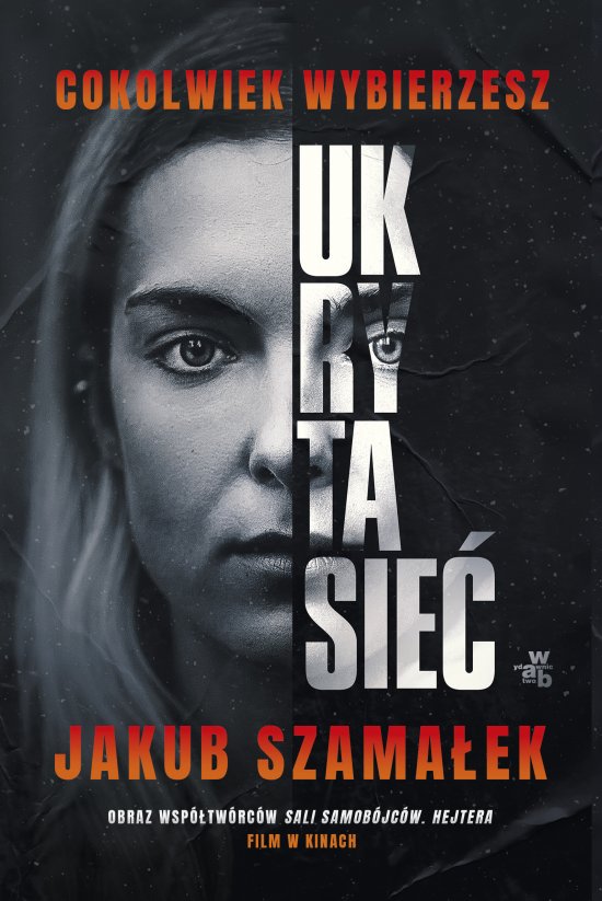 Ukryta sie�. Cokolwiek wybierzesz. Tom 1