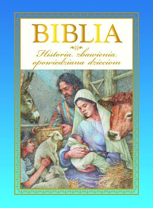 Biblia. Historia zbawienia opowiedziana dzieciom