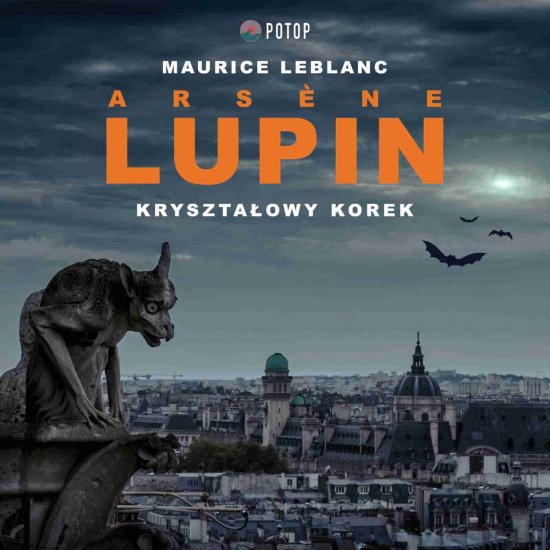 Arsene Lupin. Kryszta�owy korek