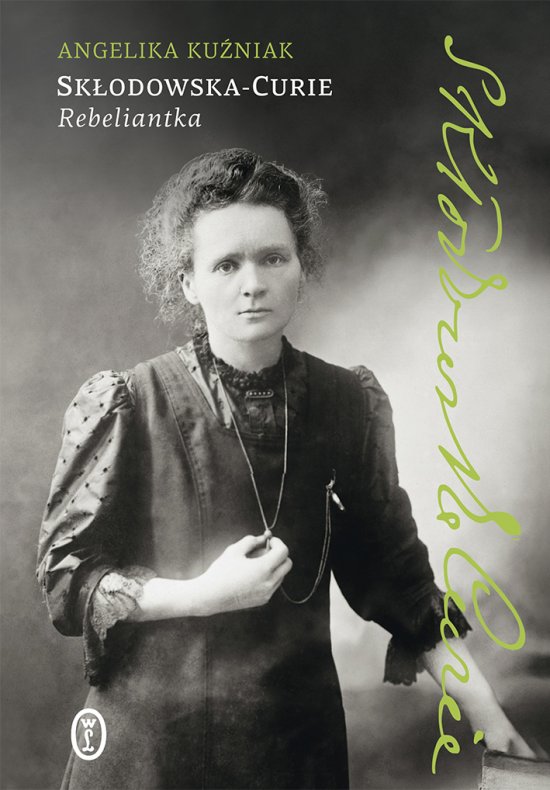 Sk�odowska-Curie. Rebeliantka