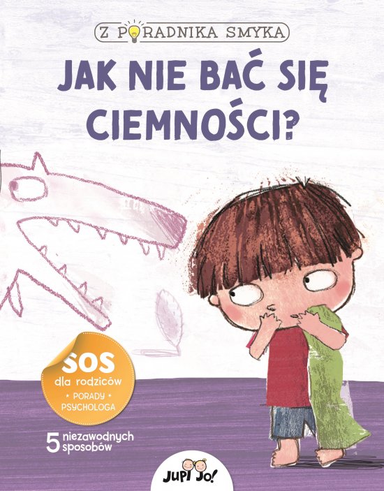 Z poradnika smyka. Jak nie ba� si� ciemno�ci?