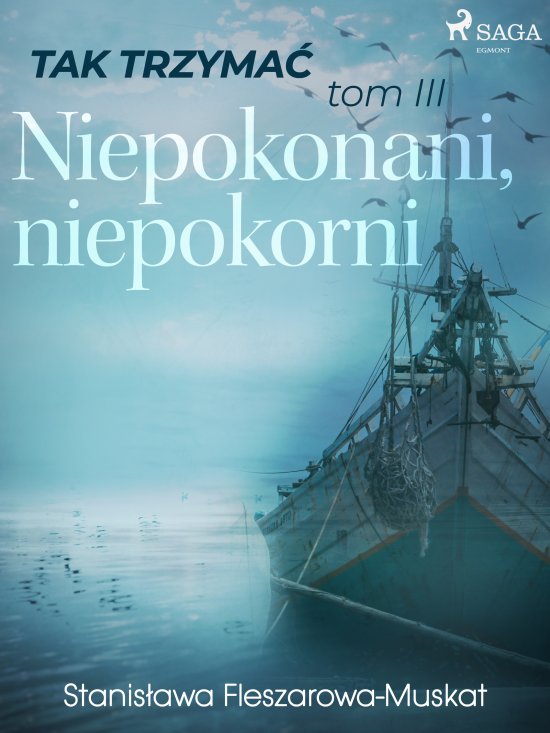 Tak trzyma� tom 3: Niepokonani, niepokorni