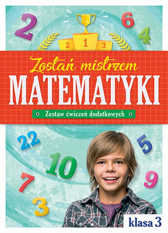 Zosta� mistrzem matematyki. Zestaw �wicze� dodatkowych klasa 3