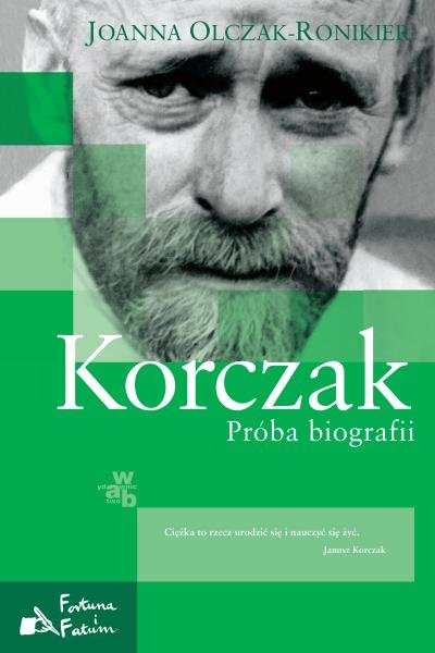 Korczak. Pr�ba biografii