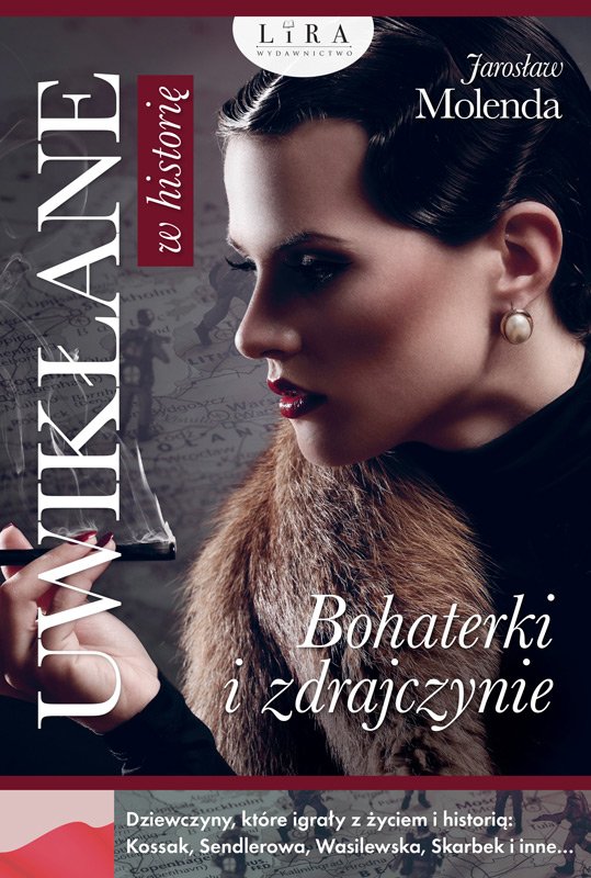 Uwik�ane w histori�. Bohaterki i zdrajczynie