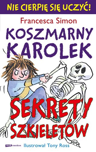 Koszmarny Karolek. Sekrety szkielet�w