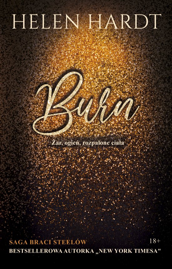 Burn. �ar, ogie�, rozpalone cia�a