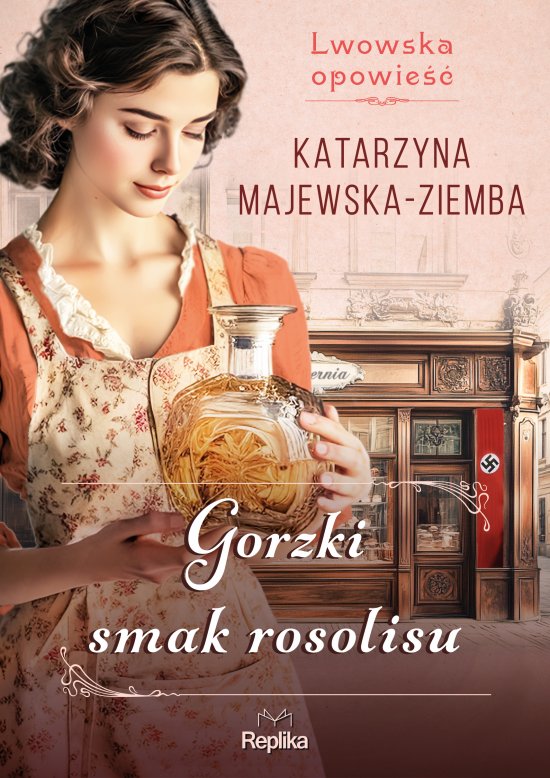 Gorzki smak rosolisu. Lwowska opowie��, tom 2