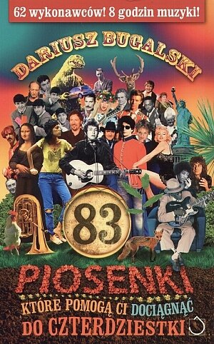 83 piosenki, kt�re pomog� ci doci�gn�� do czterdziestki