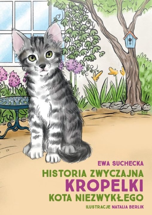 Historia zwyczajna Kropelki kota niezwyk�ego / The ordinary story of Droplet an extraordinary cat