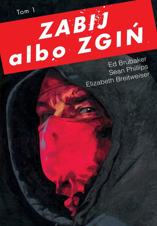 Zabij albo zgi�, tom 1