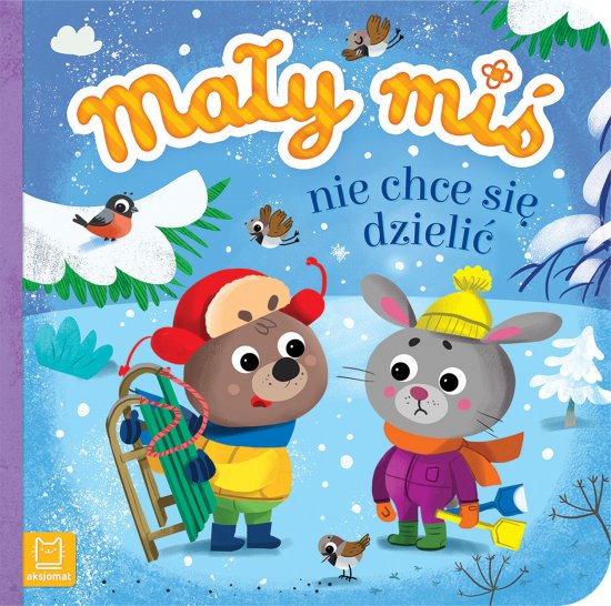 Ma�y mi� nie chce si� dzieli�