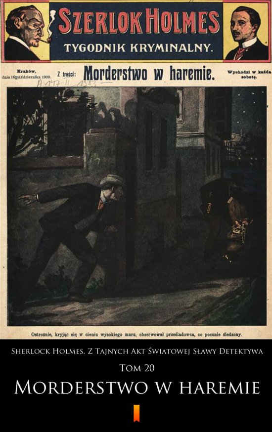 Sherlock Holmes. Z Tajnych Akt �wiatowej S�awy Detektywa. Tom 20: Morderstwo w haremie
