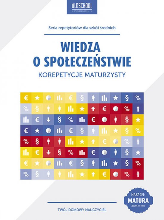 Wiedza o spo�ecze�stwie. Korepetycje maturzysty. Cel: MATURA