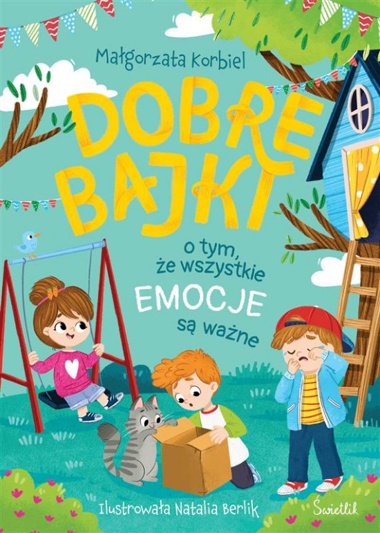 Dobre bajki o tym, �e wszystkie emocje s� wa�ne