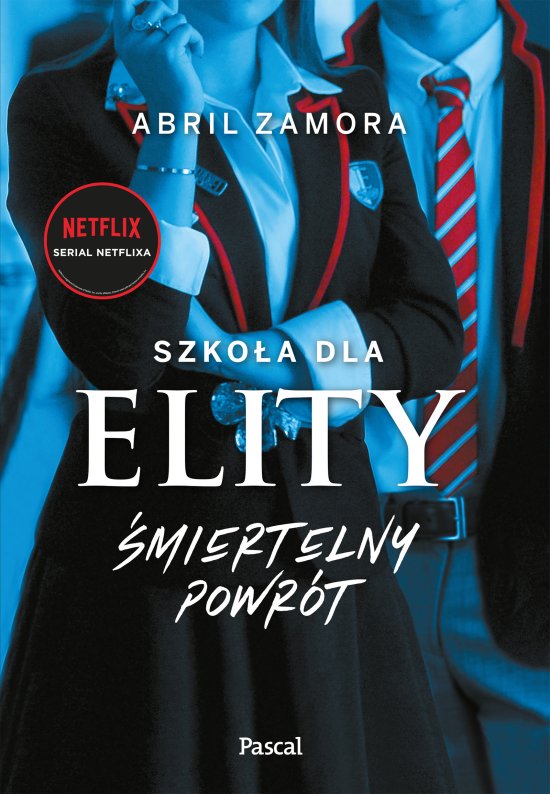 Szko�a dla elity. �miertelny powr�t