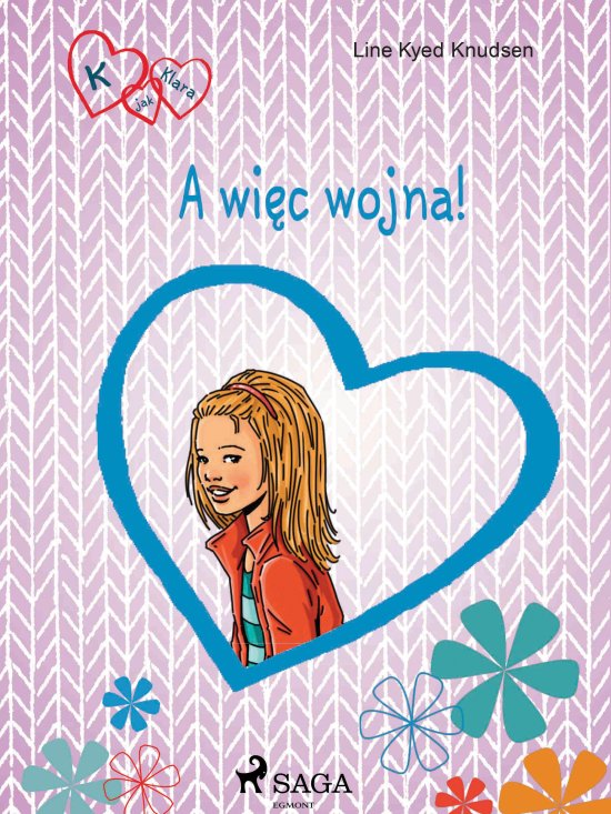 K jak Klara 6 - A wi�c wojna!