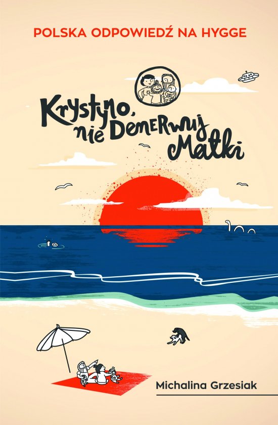 Krystyno, nie denerwuj matki