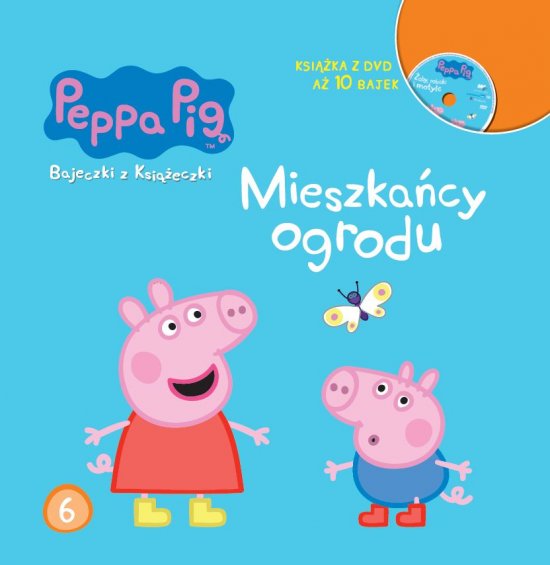 �winka Peppa. Bajeczki z ksi��eczki. Tom 6. Mieszka�cy ogrodu