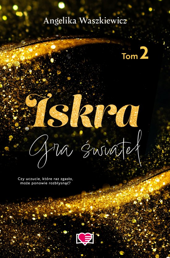 Iskra. Gra �wiate�. Tom 2