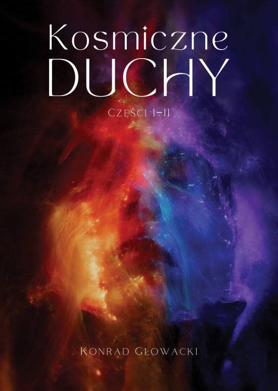Kosmiczne duchy. Cz�ci I-II