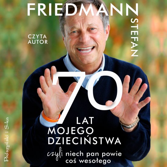 70 lat mojego dzieci�stwa, czyli niech pan powie co� weso�ego