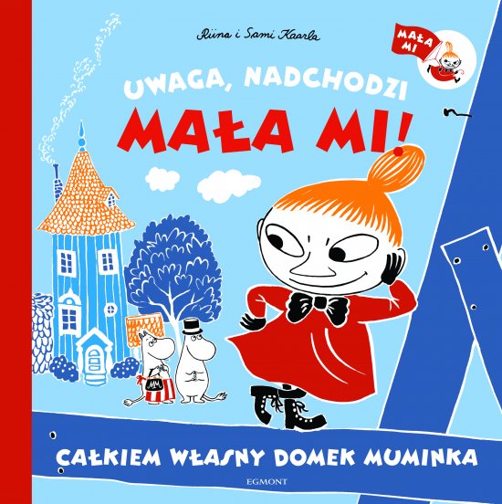 Uwaga, nadchodzi Ma�a Mi! Ca�kiem w�asny domek Muminka