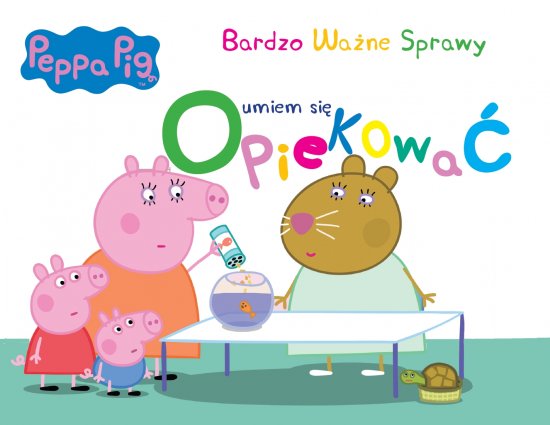 �winka Peppa. Bardzo wa�ne sprawy. Cz�� 3. Umiem si� opiekowa�