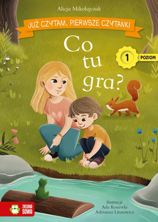 Ju� czytam. Pierwsze czytanki. Poziom 1. Co tu gra?