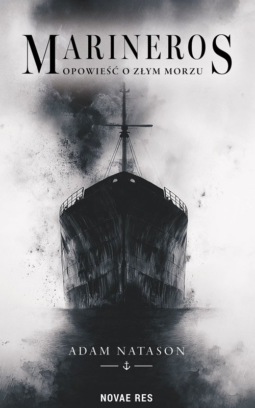 Marineros. Opowie�� o morzu z�ym