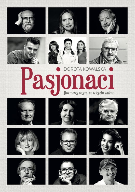 Pasjonaci. Rozmowy o tym, co w �yciu wa�ne