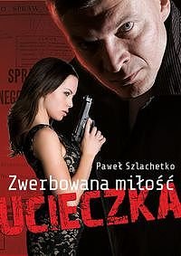 Zwerbowana mi�o��. Ucieczka