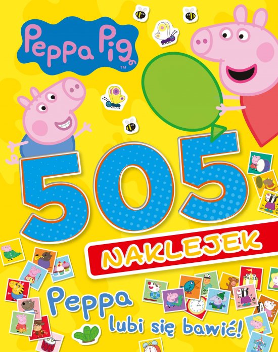 Peppa Pig. 505 naklejek. Peppa lubi si� bawi�!